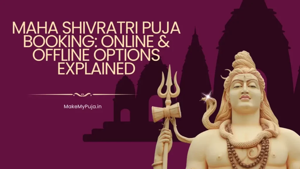 Maha Shivratri Puja Booking: Online & Offline Guide
