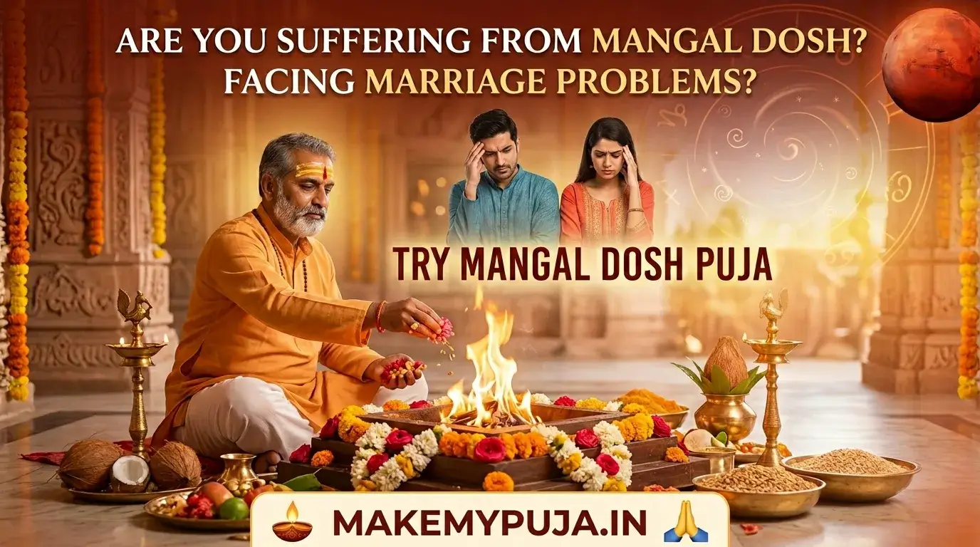 Are You Suffering from Mangal Dosh Facing Marriage Problems Try Mangal Dosh Puja